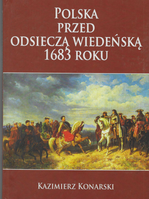 Polska przed odsieczą wiedeńską 1683 roku