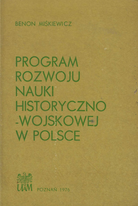 Program rozwoju nauki historyczno-wojskowej w Polsce Program rozwoju nauki historyczno-wojskowej w Polsce