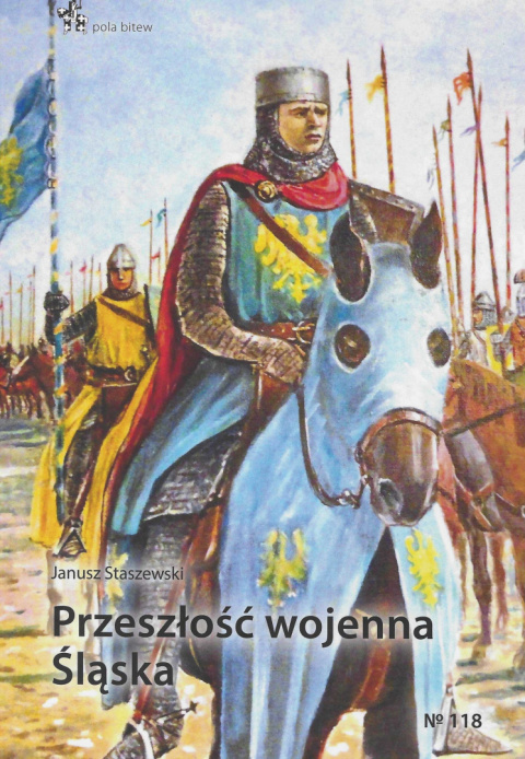 Przeszłość wojenna Śląska Przeszłość wojenna Śląska