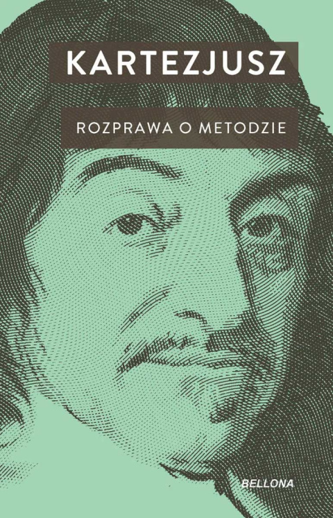 Rozprawa o metodzie - Kartezjusz