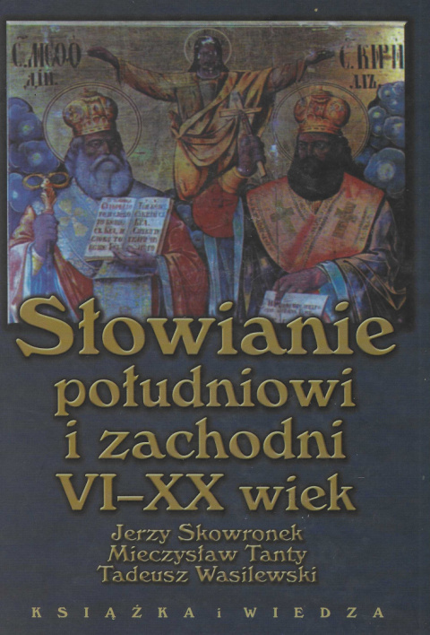 Słowianie południowi i zachodni VI - XX wiek