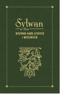 Sylwan 1820. Dziennik nauk leśnych i myśliwych. Tom pierwszy, drugi, trzeci i czwarty