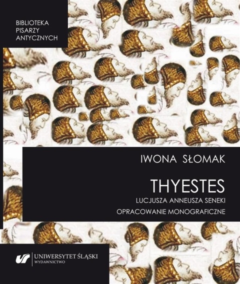Thyestes Lucjusza Anneusza Seneki Thyestes Lucjusza Anneusza Seneki