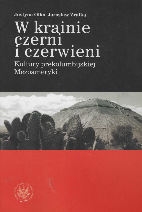 W krainie czerni i czerwieni. Kultury prekolumbijskiej Mezoameryki