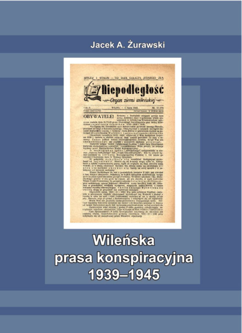 Wileńska prasa konspiracyjna 1939 - 1945