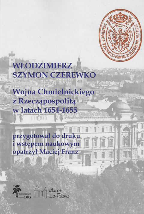 Wojna Chmielnickiego z Rzecząpospolitą w latach 1654-1655 Wojna Chmielnickiego z Rzecząpospolitą w latach 1654-1655