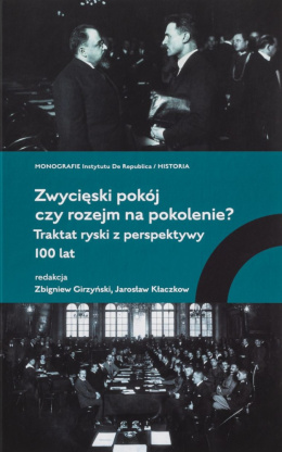 Zwycięski pokój czy rozejm na pokolenie? Traktat ryski z perspektywy 100 lat