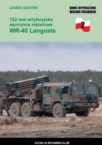122 mm artyleryjska wyrzutnia rakietowa WR-40 Langusta 122 mm artyleryjska wyrzutnia rakietowa WR-40 Langusta