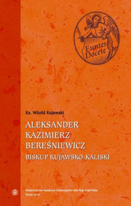 Aleksander Kazimierz Bereśniewicz (1823-1902). Biskup kujawsko-kaliski (1883-1902)