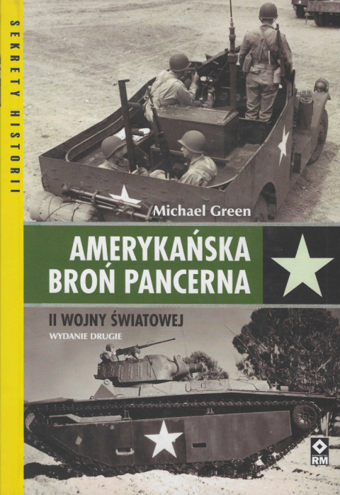 Amerykańska broń pancerna II wojny światowej Amerykańska broń pancerna II wojny światowej