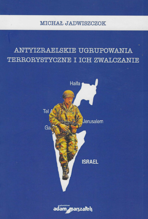 Antyizraelskie ugrupowania terrorystyczne i ich zwalczane Antyizraelskie ugrupowania terrorystyczne i ich zwalczane