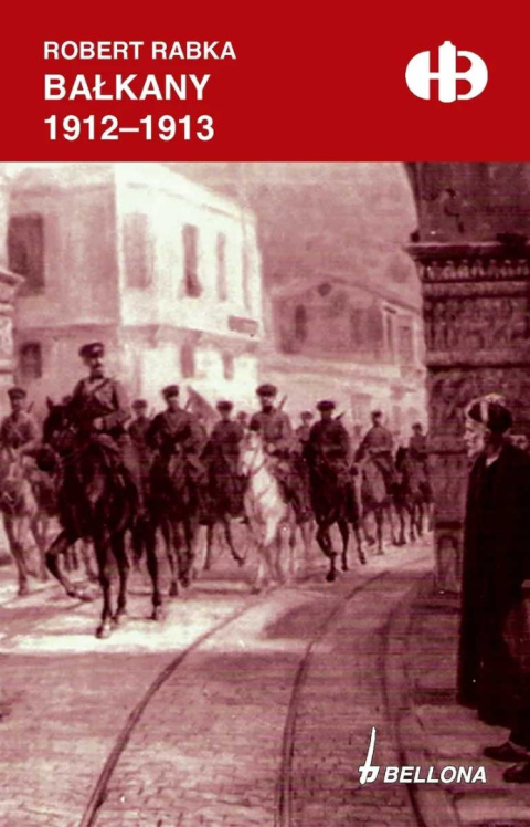 Bałkany 1912 - 1913 Historyczne Bitwy