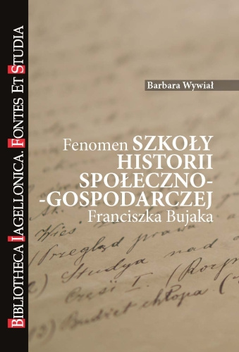 Fenomen szkoły historii społeczno-gospodarczej Franciszka Bujaka