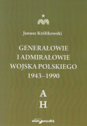 Generałowie i admirałowie Wojska Polskiego 1943 - 1990. Tom I - IV