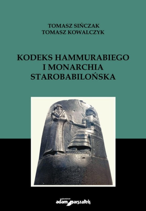 Kodeks Hammurabiego i monarchia starobabilońska Kodeks Hammurabiego i monarchia starobabilońska