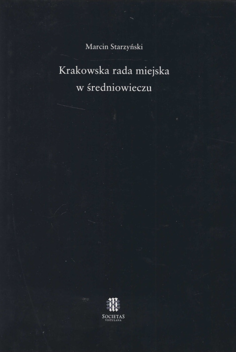 Krakowska rada miejska w średniowieczu Krakowska rada miejska w średniowieczu