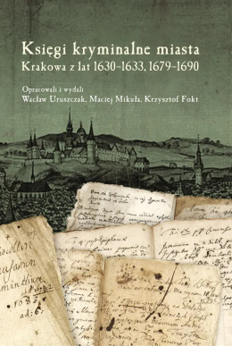Księgi kryminalne miasta Krakowa z lat 1630–1633, 1679–1690
