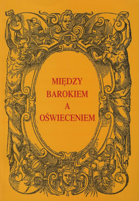 Między barokiem a oświeceniem. Apogeum sarmatyzmu. Kultura polska drugiej połowy XVII wieku Między barokiem a oświeceniem. Apogeum sarmatyzmu. Kultura polska drugiej połowy XVII wieku