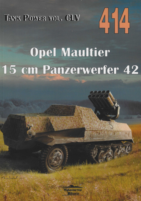 Opel Maultier 15 cm Panzerwerfer 42 Vielfachwerfer Tank Power vol. CLV 414 Opel Maultier 15 cm Panzerwerfer 42 Vielfachwerfer Tank Power vol. CLV 414