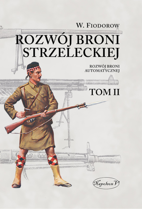 Rozwój broni strzeleckiej Tom II Rozwój broni strzeleckiej Tom II