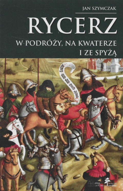 Rycerz w podróży, na kwaterze i ze spyżą (4)
