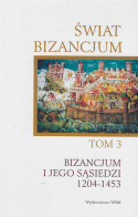 Świat Bizancjum Tomy 1 - 3 kpl.