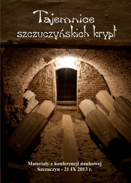 Tajemnice szczuczyńskich krypt Tom I
