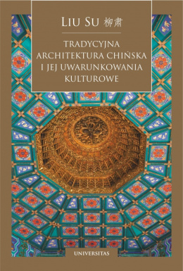 Tradycyjna architektura chińska i jej uwarunkowania kulturowe