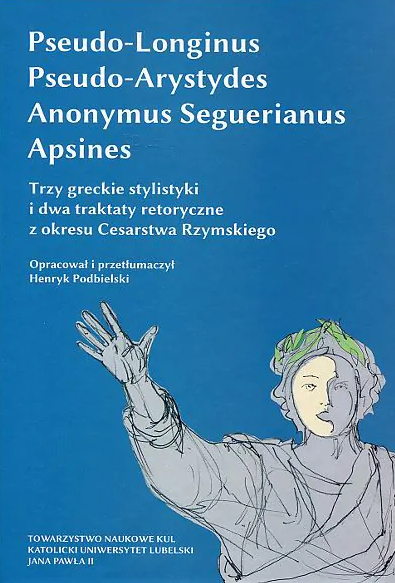 Trzy greckie stylistyki i dwa traktaty retoryczne z okresu Cesarstwa Rzymskiego Trzy greckie stylistyki i dwa traktaty retoryczne z okresu Cesarstwa Rzymskiego