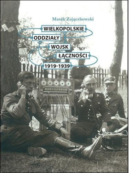 Wielkopolskie oddziały wojsk łączności 1919-1939