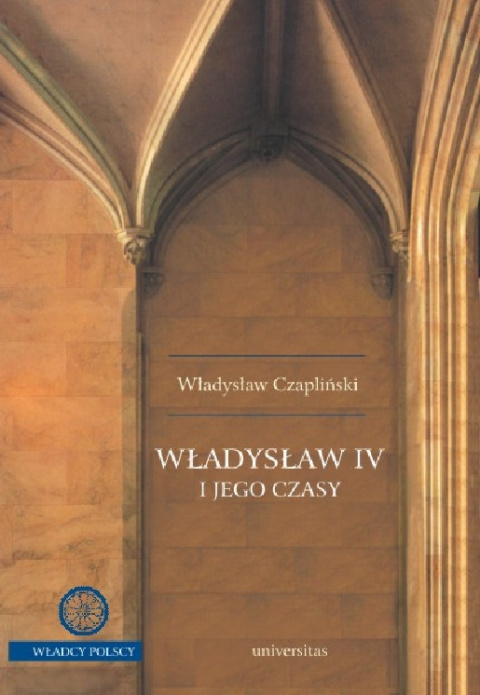 Władysław IV i jego czasy