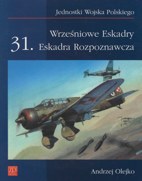 Wrześniowe Eskadry 31. Eskadra Rozpoznawcza Wrześniowe Eskadry 31. Eskadra Rozpoznawcza