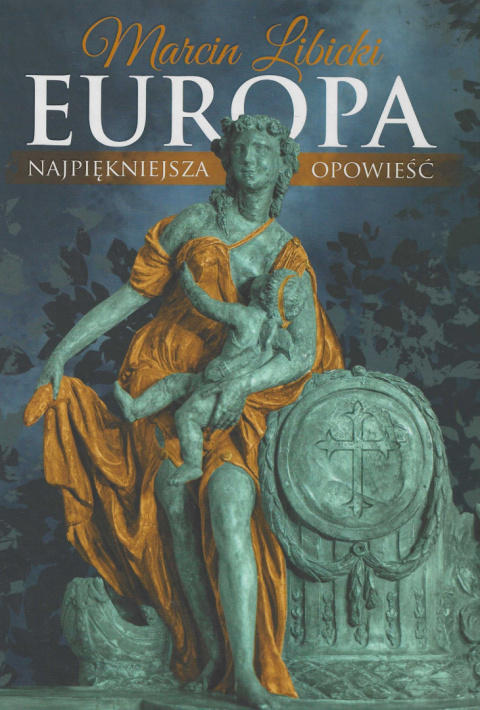 Europa. Najpiękniejsza opowieść Europa. Najpiękniejsza opowieść