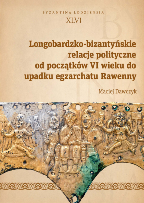 Longobardzko-bizantyńskie relacje polityczne od początków VI wieku do upadku egzarchatu Rawenny Longobardzko-bizantyńskie relacje polityczne od początków VI wieku do upadku egzarchatu Rawenny