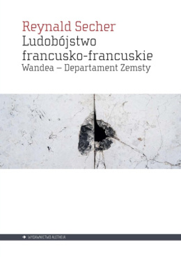 Ludobójstwo francusko-francuskie. Wandea - Departament Zemsty