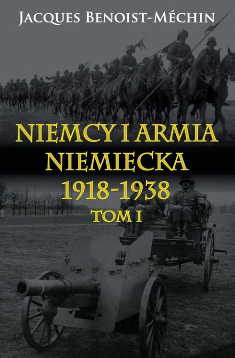 Niemcy i armia niemiecka 1918-1938 Tom I i II - komplet Niemcy i armia niemiecka 1918-1938 Tom I i II - komplet