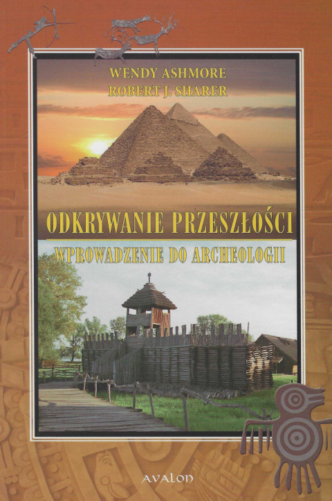 Odkrywanie przeszłości. Wprowadzenie do archeologii Odkrywanie przeszłości. Wprowadzenie do archeologii