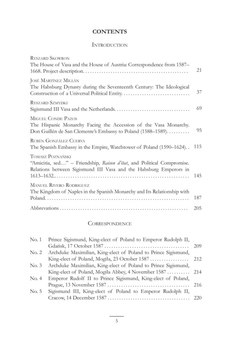 The House of Vasa and the House od Austria. Correspondence from the Years 1587 to 1668. Part I 1587 - 1632 The House of Vasa and the House od Austria. Correspondence from the Years 1587 to 1668. Part I 1587 - 1632