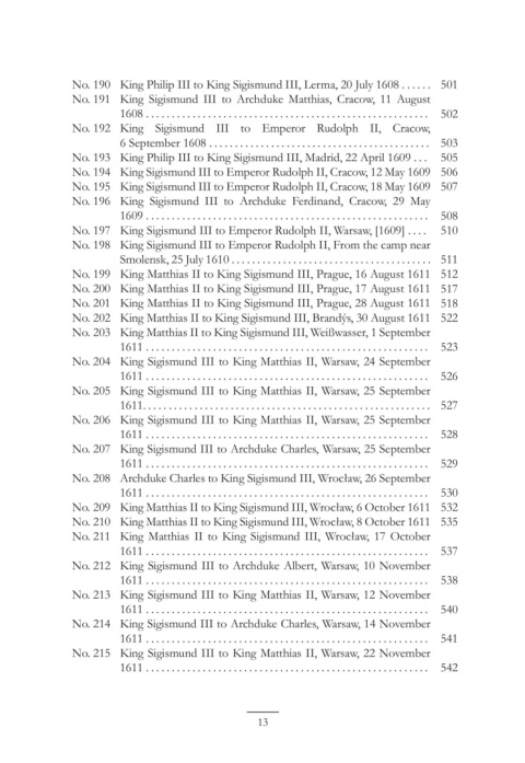 The House of Vasa and the House od Austria. Correspondence from the Years 1587 to 1668. Part I 1587 - 1632 The House of Vasa and the House od Austria. Correspondence from the Years 1587 to 1668. Part I 1587 - 1632