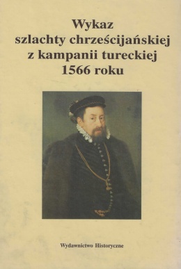 Wykaz szlachty chrześcijańskiej z kampanii tureckiej 1566 roku