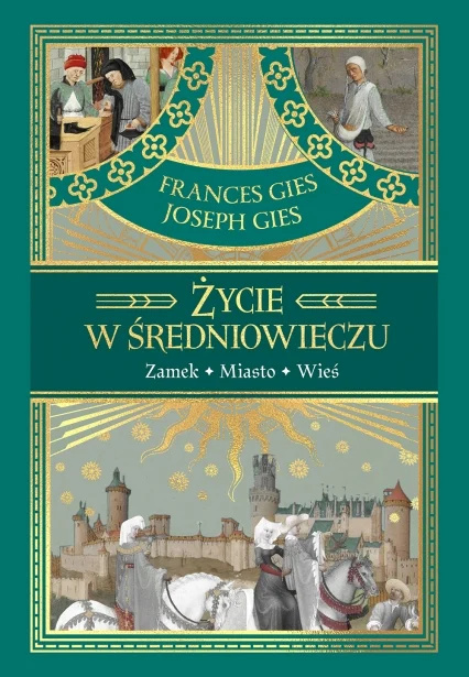 Życie w średniowieczu. Zamek - miasto - wieś Życie w średniowieczu. Zamek - miasto - wieś