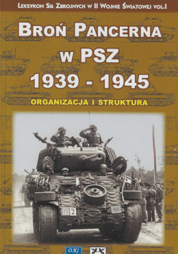 Broń pancerna w PSZ 1939 - 1945. Organizacja i struktura