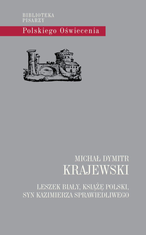 Leszek Biały książę polski syn Kazimierza Sprawiedliwego Leszek Biały książę polski syn Kazimierza Sprawiedliwego