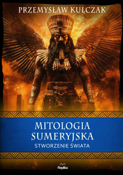 Mitologia sumeryjska. Stworzenie świata Mitologia sumeryjska. Stworzenie świata