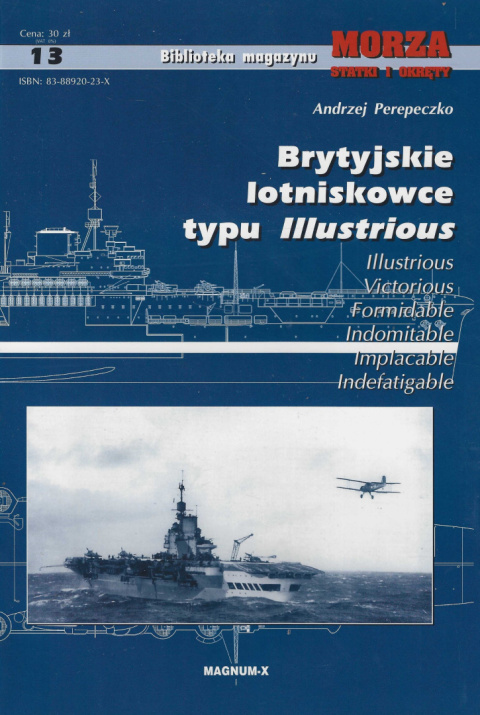 Morza Statki i okręty. Brytyjskie lotniskowce typu Illustrious Morza Statki i okręty. Brytyjskie lotniskowce typu Illustrious