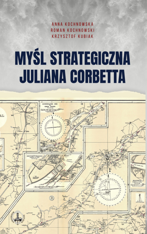 Myśl strategiczna Juliana Corbetta Myśl strategiczna Juliana Corbetta