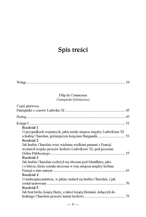 Filip de Commynes - Pamiętniki z czasów Ludwika XI i Karola VIII (1464 - 1498) Filip de Commynes - Pamiętniki z czasów Ludwika XI i Karola VIII (1464 - 1498)