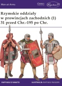 Rzymskie oddziały w prowincjach zachodnich (1) 31 przed Chr. - 195 po Chr.