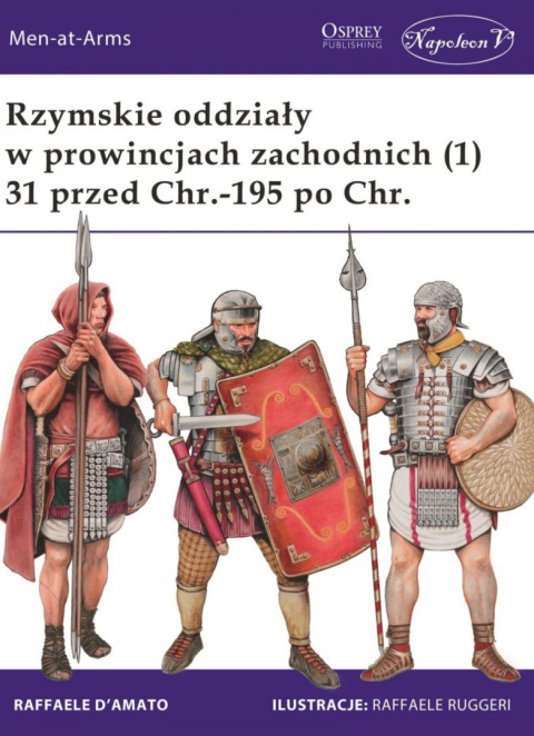 Rzymskie oddziały w prowincjach zachodnich (1) 31 przed Chr. - 195 po Chr.