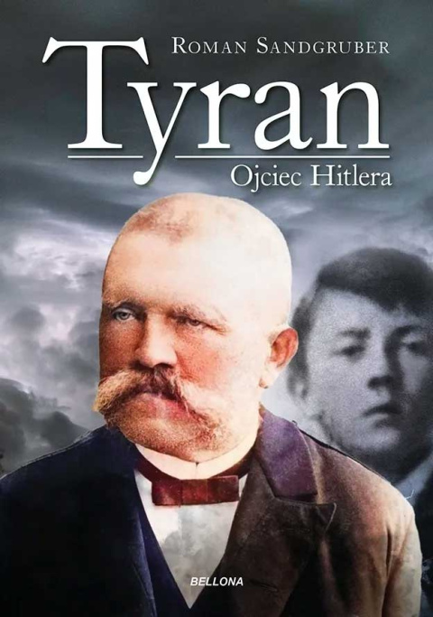 Tyran. Ojciec Hitlera Tyran. Ojciec Hitlera
